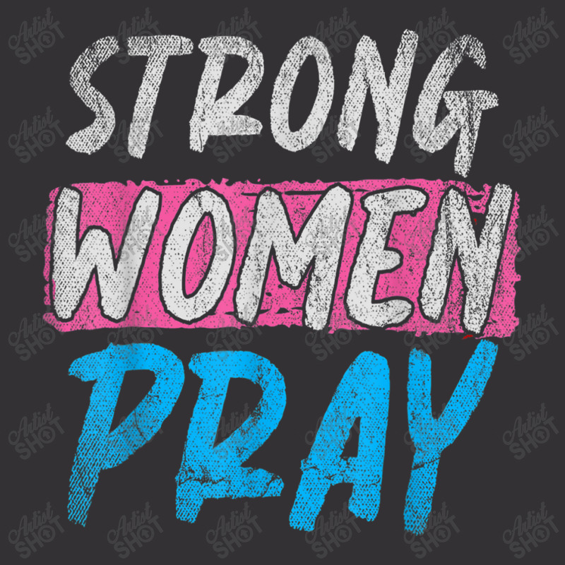 Strong Women Pray Christian Women Jesus Lord Jesus Funny Men Vintage Hoodie by Aria-Proctor | Artistshot