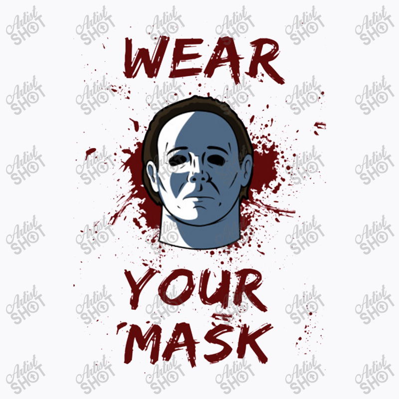 Wear Your Mask Mike Myers Halloween T-Shirt by kisahnabi | Artistshot