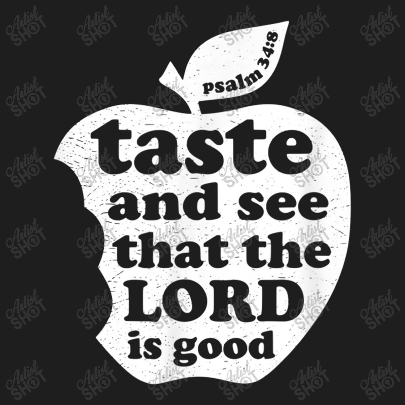 Taste And See That The Lord Is Good Bible Verse Gifts Men Classic T-shirt by Aria-Proctor | Artistshot