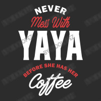 Never Mess With Yaya Exclusive T-shirt | Artistshot