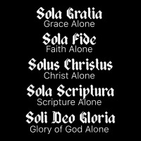 Five Solas T Shirt Reformed Christians Protestant Theology Toddler Sweatshirt | Artistshot