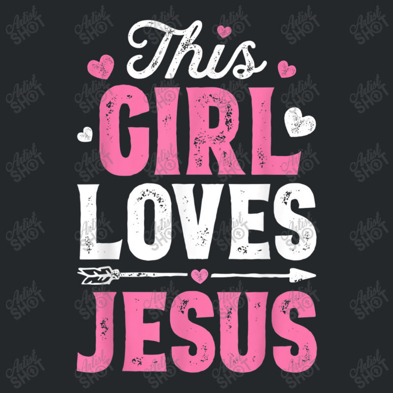 This Girl Loves Jesus Funny Christian Faith Religious Women Day Gift Crewneck Sweatshirt by Aria-Proctor | Artistshot