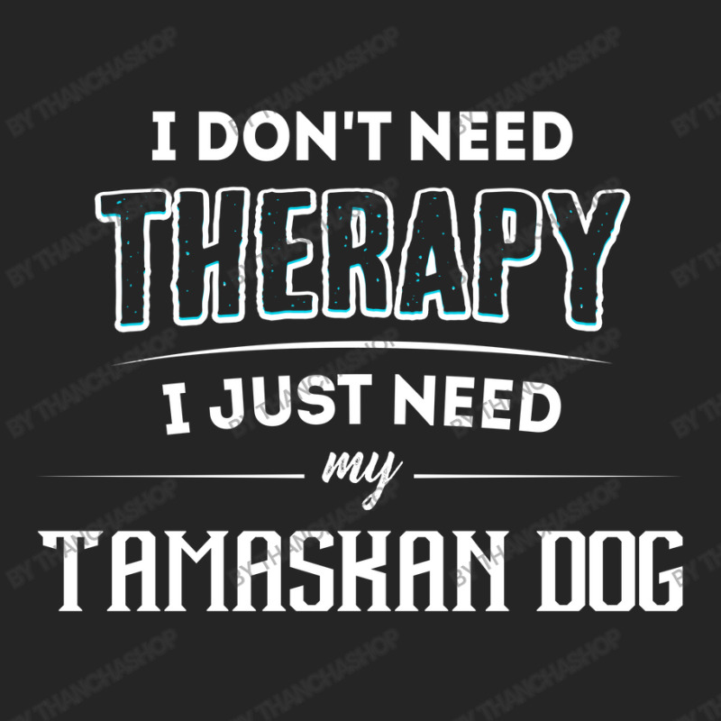 Need My Tamaskan Dog Pet Gift Unisex Hoodie by thanchashop | Artistshot