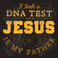 Took Dna Test & Jesus Is My Father Praying Tee For Women Men Gifts Men Tank Top | Artistshot