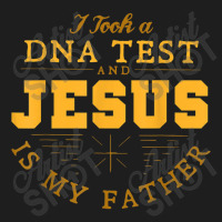 Took Dna Test & Jesus Is My Father Praying Tee For Women Men Gifts Men Classic T-shirt | Artistshot