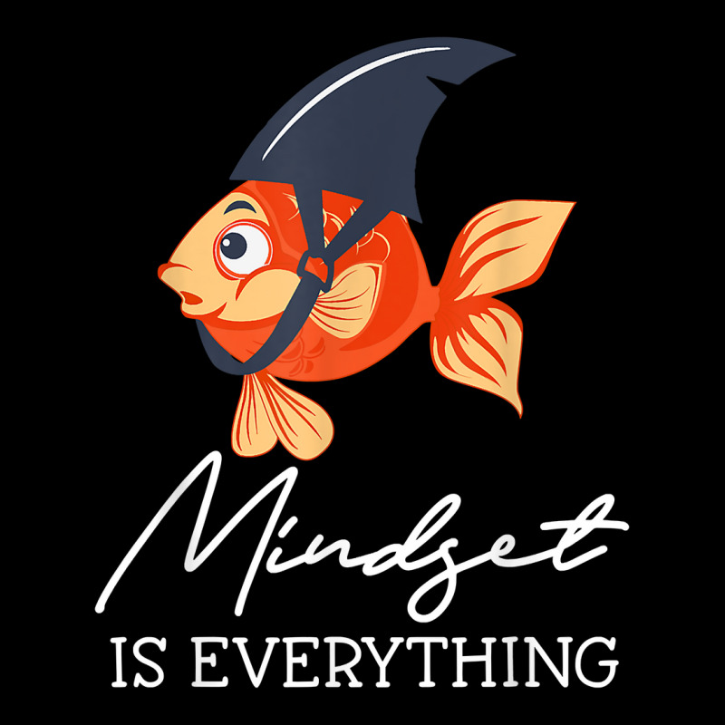 Everything Is Mindset Shark Fin Goldfish Motivational Quote T Shirt Lightweight Hoodie | Artistshot