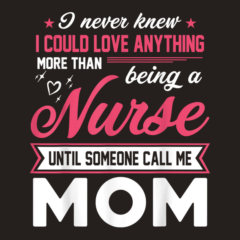 Proud Nurse Mom Tee Gift From Son Daughter T Shirt Tank Top | Artistshot