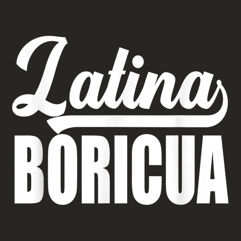 Boricua Puerto Rican Latina T Shirt Ladies Fitted T-Shirt by yodishsaraveks | Artistshot