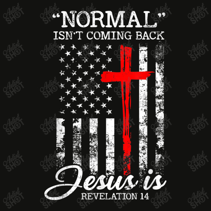 Normal Isn't Coming Back But Jesus Is Revelation 14 Usa Flag Scorecard Crop Tee by TyDesign | Artistshot