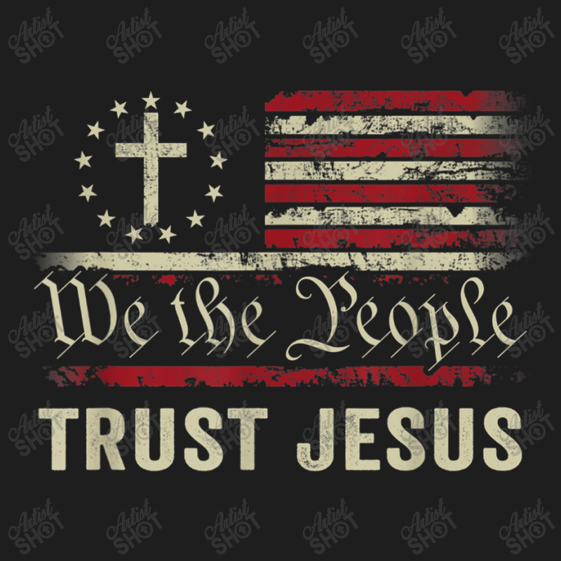 We The People Trust Jesus - Usa Flag Christian Patriotic Music Retro Classic T-shirt by Aria-Proctor | Artistshot