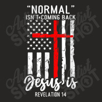 Normal Isn't Coming Back Jesus Is Revelation 14 Christian Ladies Fitted T-shirt | Artistshot