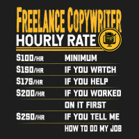 Freelance Copywriter Hourly Rate Freelance Author Writer T Shirt Classic T-shirt | Artistshot