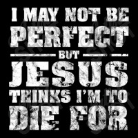 Not Perfect But Jesus Died For Me  Christian Jesus Women's V-neck T-shirt | Artistshot