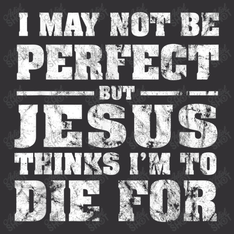 Not Perfect But Jesus Died For Me  Christian Jesus Vintage Short by TyDesign | Artistshot