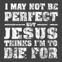 Not Perfect But Jesus Died For Me  Christian Jesus Vintage T-shirt | Artistshot