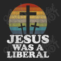 Woke Christian Democrat Jesus Was A Liberal Music Vintage Retro Ladies Fitted T-shirt | Artistshot