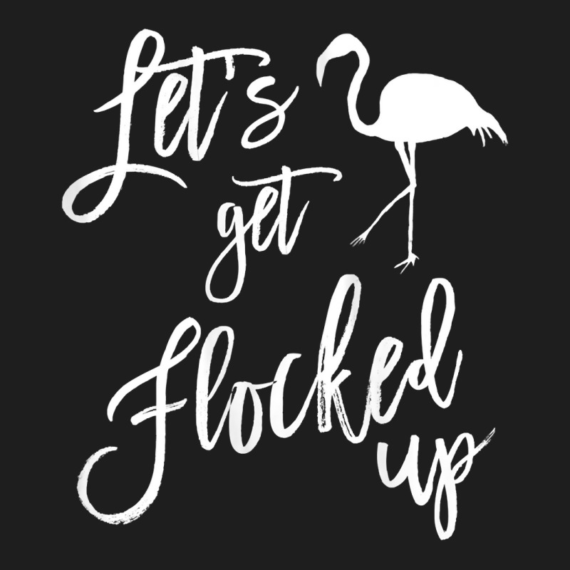 Bachelorette Party Shirts Let's Get Flocked up Shirt S 