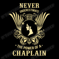 Never Underestimate The Power Of A Chaplain Youth Sweatshirt | Artistshot