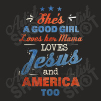 Shes Good Girl Loves Her Mama Loves Jesus And America Too Tank Ladies Fitted T-shirt | Artistshot