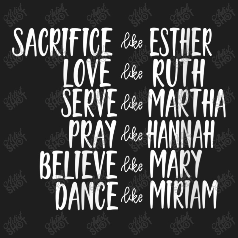 Womens Mens Sacrifice Like Esther Christian Bible Love Pray Day Gift Classic T-shirt by Aria-Proctor | Artistshot