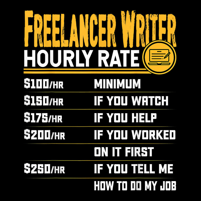 Funny Freelancer Writer Novelist Author Hourly Rate T Shirt Adjustable Cap by yodishsaraveks | Artistshot