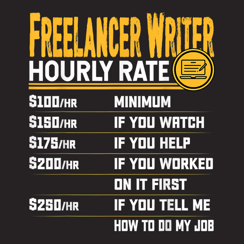 Funny Freelancer Writer Novelist Author Hourly Rate T Shirt Vintage Cap by yodishsaraveks | Artistshot