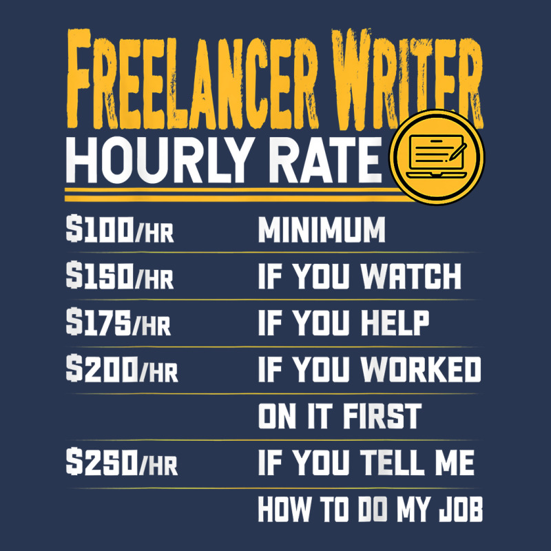 Funny Freelancer Writer Novelist Author Hourly Rate T Shirt Men Denim Jacket by yodishsaraveks | Artistshot