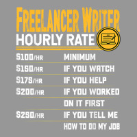 Funny Freelancer Writer Novelist Author Hourly Rate T Shirt Women's V-neck T-shirt | Artistshot