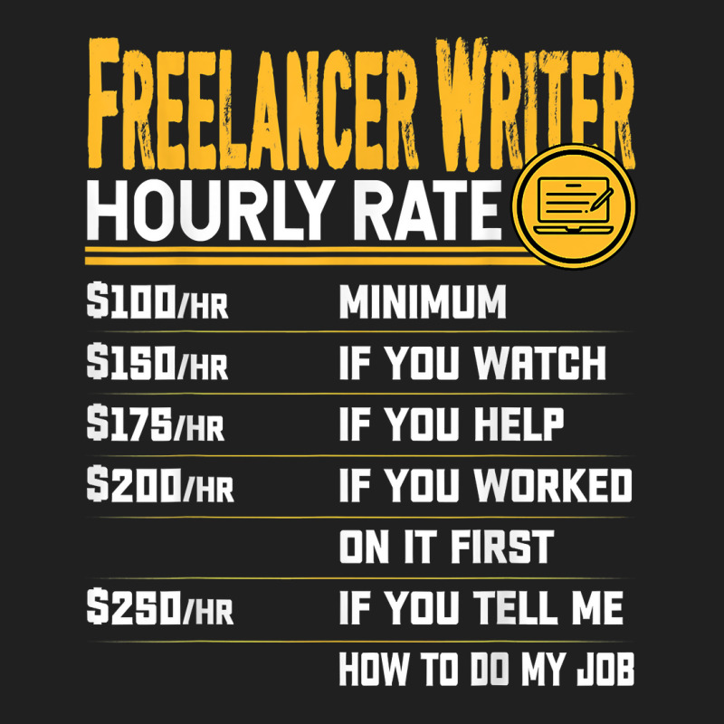 Funny Freelancer Writer Novelist Author Hourly Rate T Shirt Ladies Polo Shirt by yodishsaraveks | Artistshot