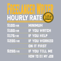 Funny Freelancer Writer Novelist Author Hourly Rate T Shirt Tank Dress | Artistshot