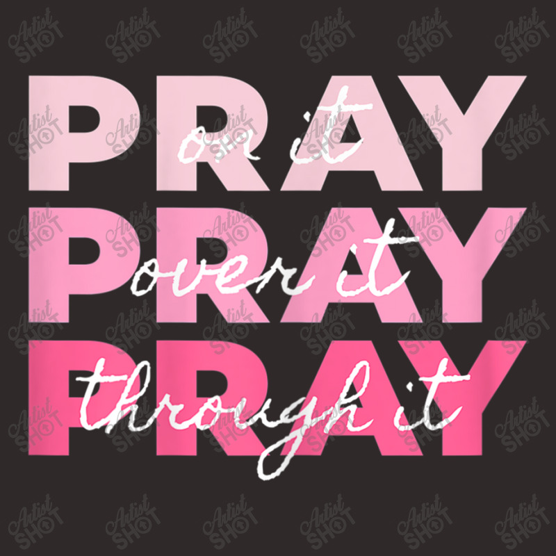 Womens Pray Pray Pray  Pray On It Pray Over It Pray Through It Vintage Racerback Tank by Aria-Proctor | Artistshot