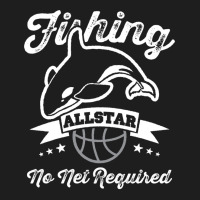 Orca Fishing Allstar No Net Required Funny Basketball Humor Sweatshirt Classic T-shirt | Artistshot