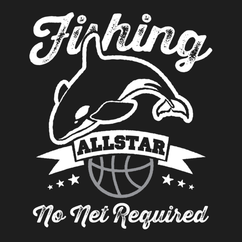 Orca Fishing Allstar No Net Required Funny Basketball Humor Sweatshirt Classic T-shirt | Artistshot