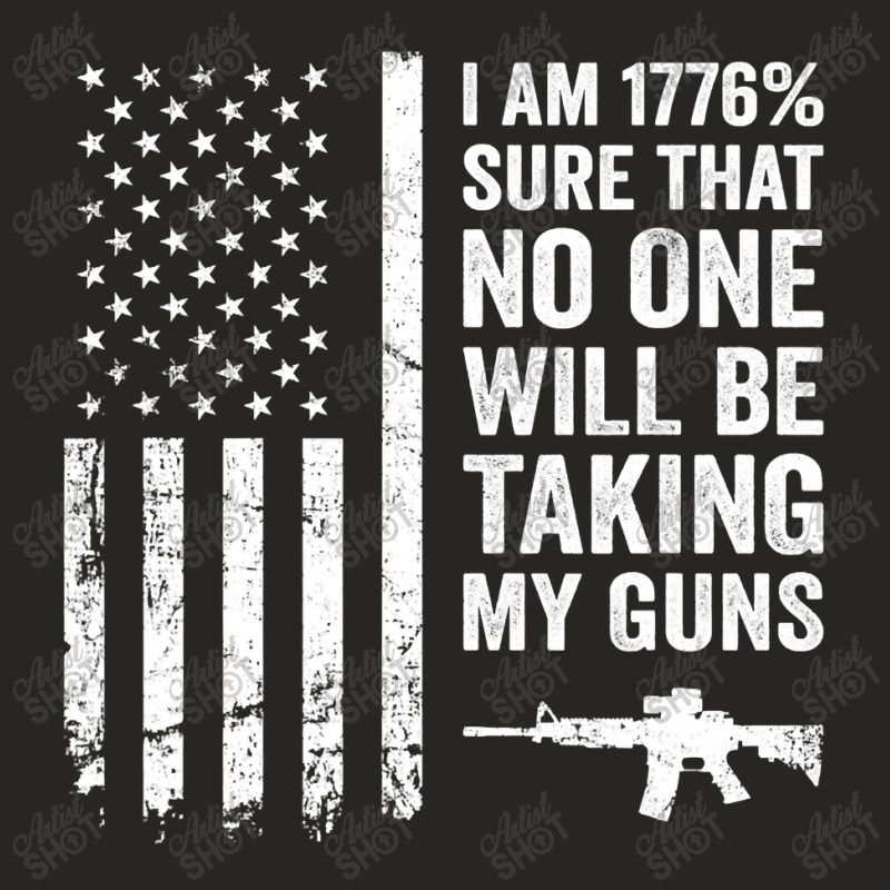 I Am 1776 Sure No One Is Taking My Guns ,  Pro Gun Usa Flag Ladies Fitted T-Shirt by moonlight2270 | Artistshot