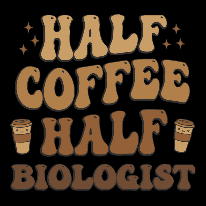 Retro T  Shirt Half Coffee Half Biologist T  Shirt Adjustable Cap by pestmasons | Artistshot