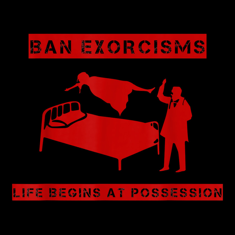 Ban Exorcisms Life Begins At Possession Apparel T Shirt Women's V-Neck T-Shirt by toroooo | Artistshot