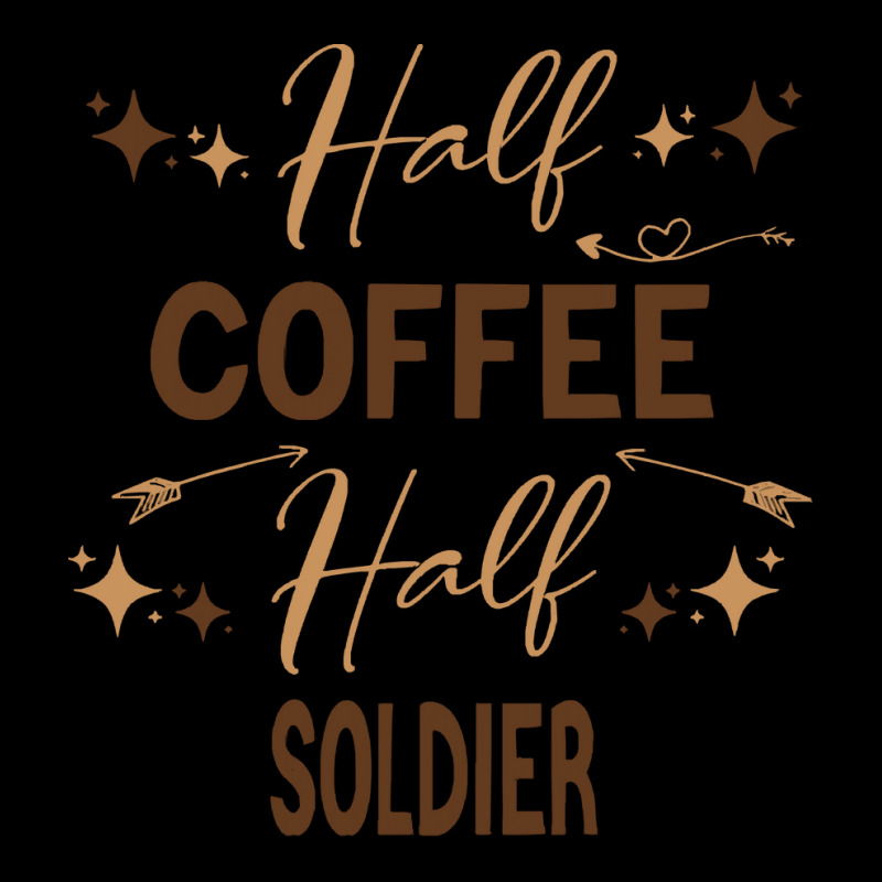 Gift For Soldier Love Coffee T  Shirt Half Coffee Half Soldier, Soldie Toddler Sweatshirt | Artistshot