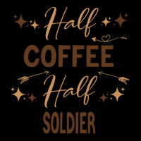 Gift For Soldier Love Coffee T  Shirt Half Coffee Half Soldier, Soldie Baby Tee | Artistshot