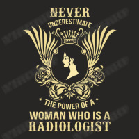 Never Underestimate The Radiologist Ladies Fitted T-shirt | Artistshot