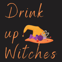 Halloween T  Shirt Drink Up Witches Women Halloween Funny Witch Costum T-shirt | Artistshot