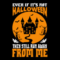 Halloween T  Shirt Even If It’s Not Halloween They Still Run Away Fr Adjustable Cap | Artistshot