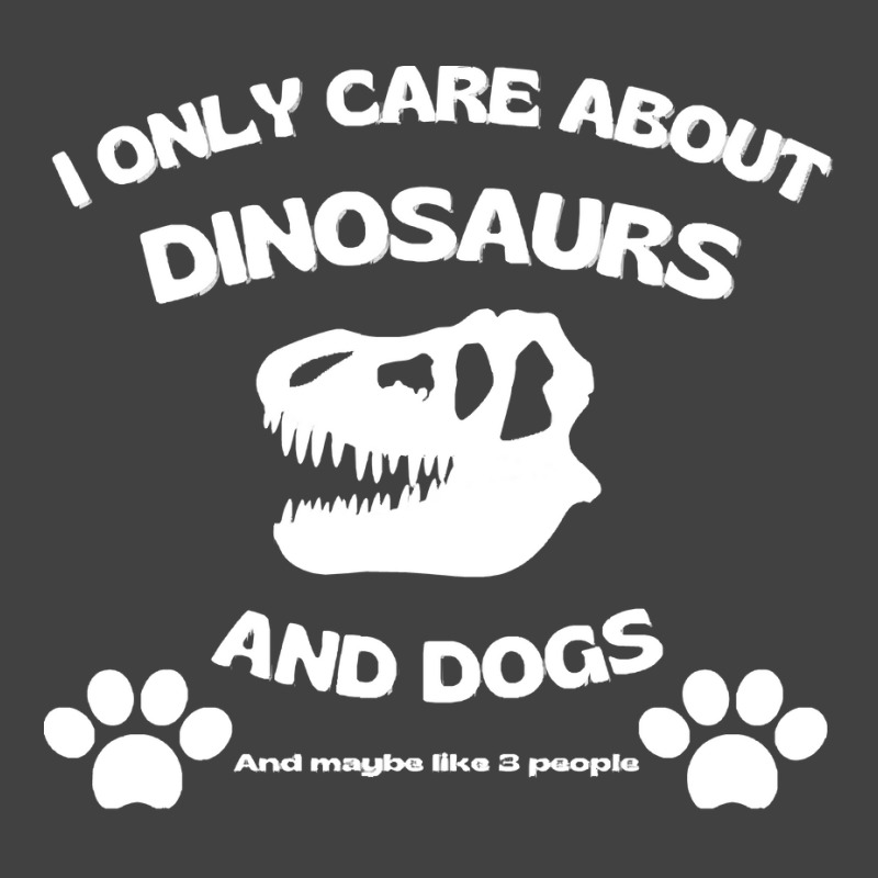 Dogs T  Shirt I Only Care About Dinosaurs And Dogs, T Rex Skull T  Shi Vintage T-shirt | Artistshot