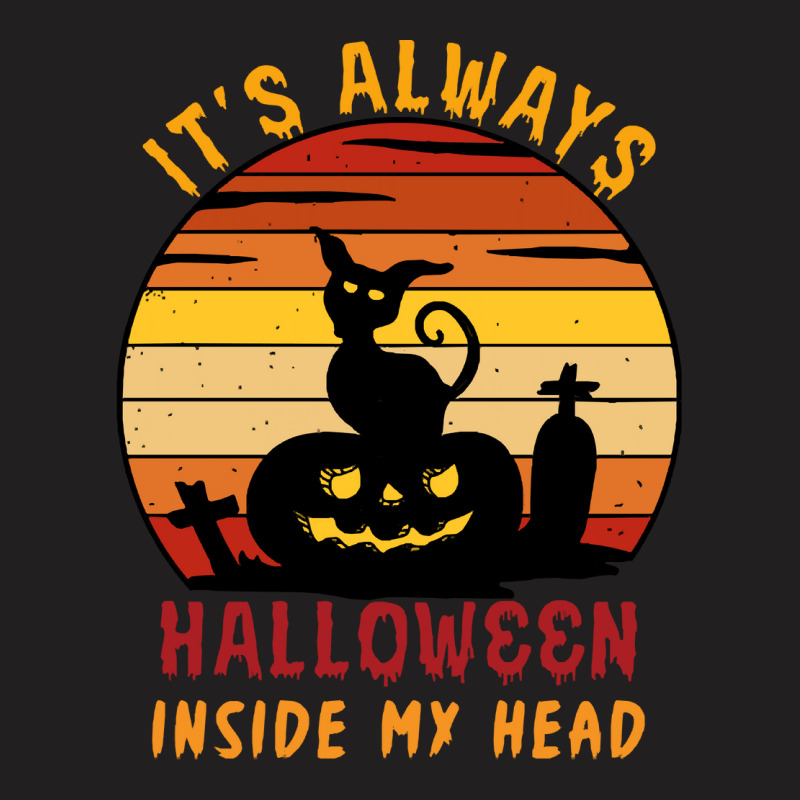 Halloween T  Shirt It's Always Halloween Inside My Head Cat T  Shirt T-shirt | Artistshot