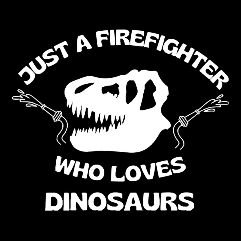 Firefighter T  Shirt Just A Firefighter Who Loves Dinosaurs (t Rex Sku Long Sleeve Shirts | Artistshot