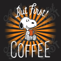 But First Coffee T-shirt | Artistshot