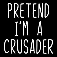 Pretend I'm A Crusader Costume Halloween Lazy Easy T Shirt Men's 3/4 Sleeve Pajama Set | Artistshot