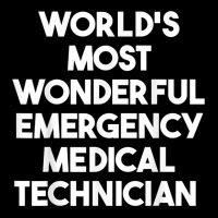 World's Most Wonderful Emergency Medical Technician T Shirt Adjustable Cap | Artistshot