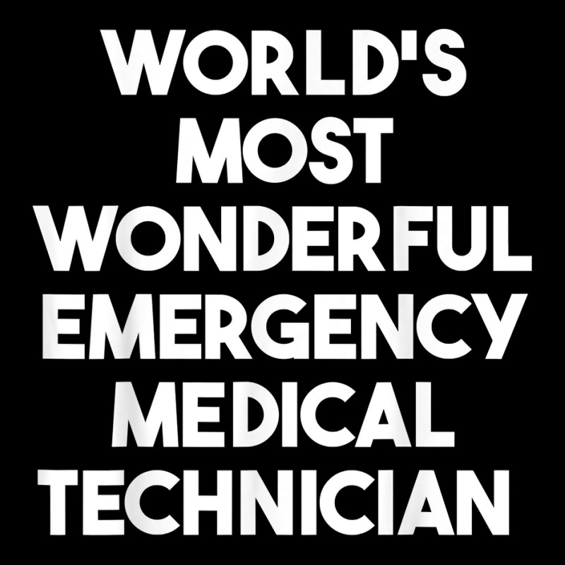 World's Most Wonderful Emergency Medical Technician T Shirt Adjustable Cap | Artistshot