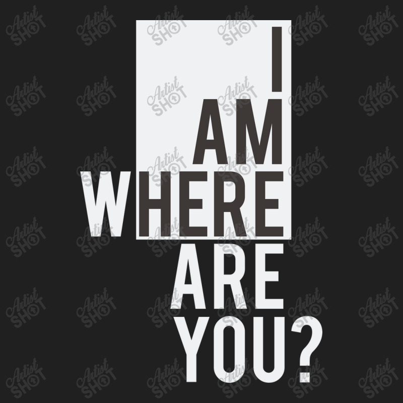 I Am  Where Are You Drawstring Bags | Artistshot