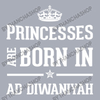 Princesses Are Born In Ad Diwaniyah Cool Gift Tank Dress | Artistshot